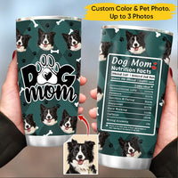 Thumbnail for Custom Dog Face Photo Dog Mom Nutrition Facts Tumbler, Best Gift for Dog Lovers