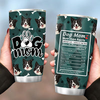 Thumbnail for Custom Dog Face Photo Dog Mom Nutrition Facts Tumbler, Best Gift for Dog Lovers