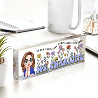 Thumbnail for Personalized Teach Them Love Them Acrylic Desk Name Plate, Teacher Gift